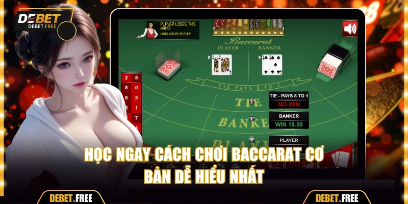 Học ngay cách chơi Baccarat cơ bản dễ hiểu nhất